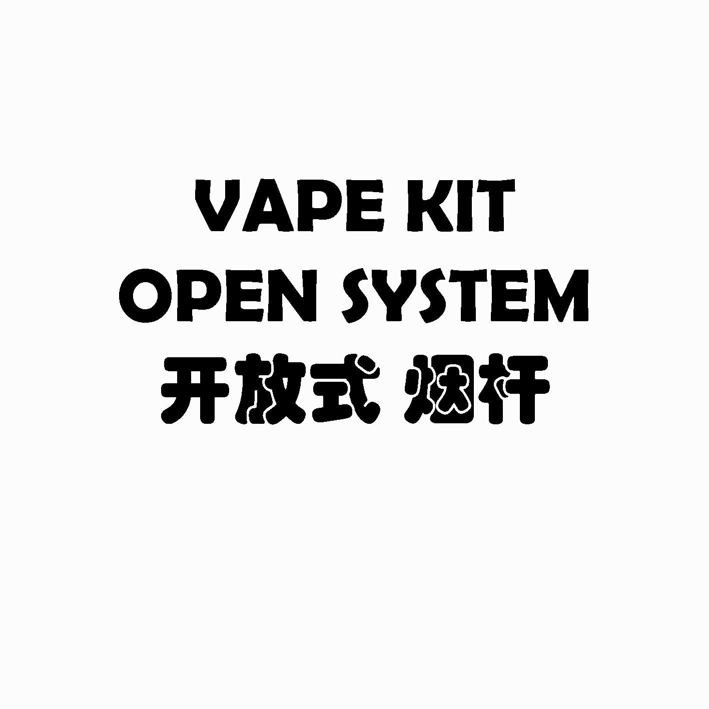 VAPE KIT OPEN SYSTEM